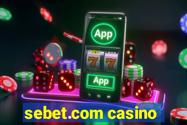 sebet.com casino